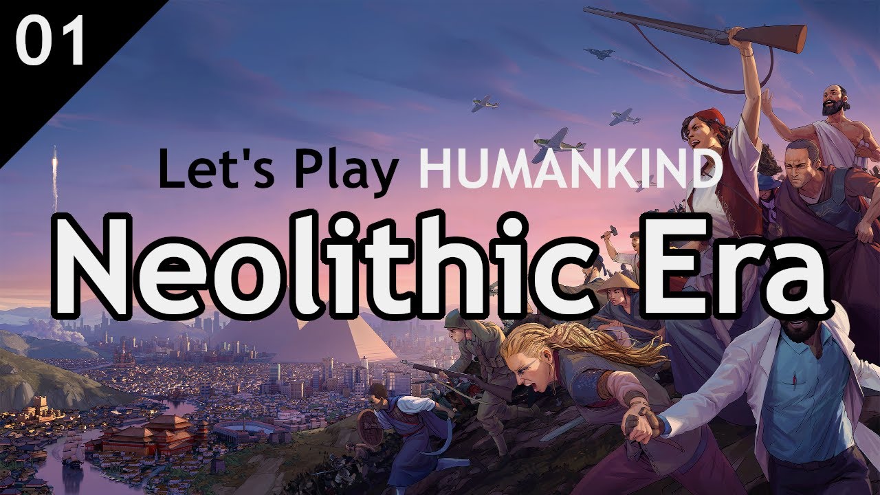 HUMANKIND | 01: Neolithic Era & Game Start (Let's Play)