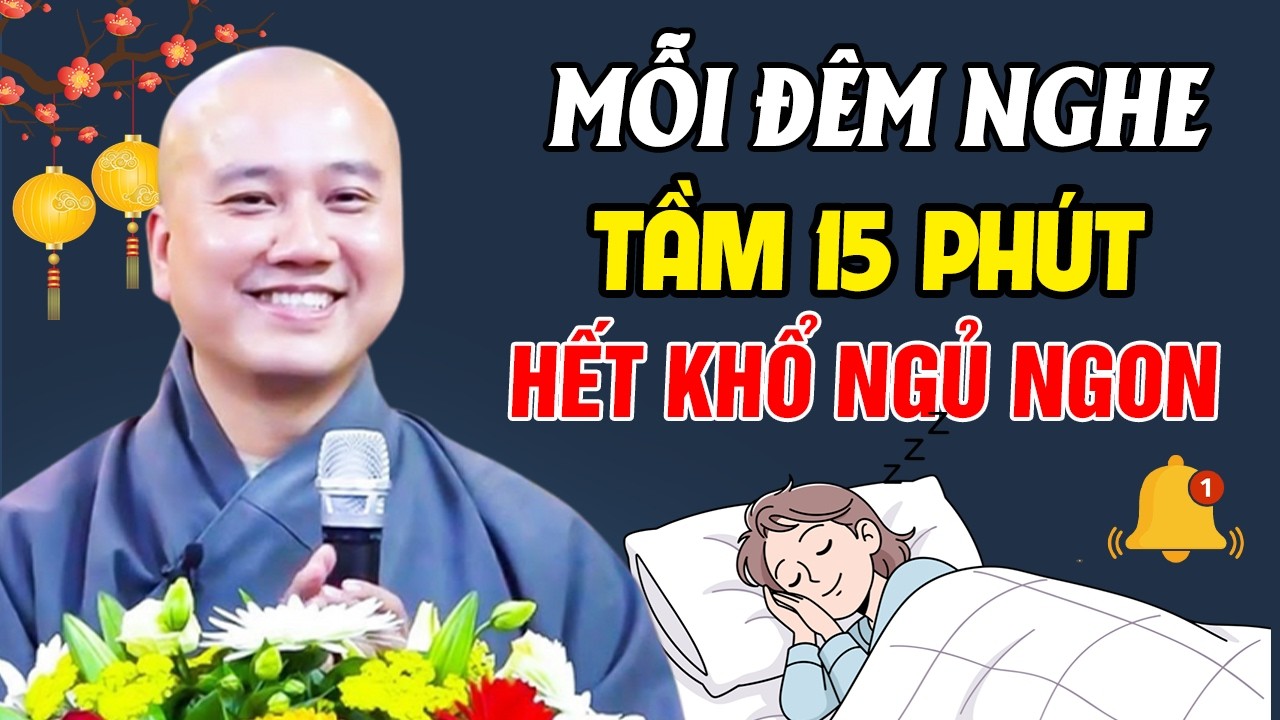 🔴Nghe Thầy Giảng Tầm 15 Phút, BÌNH AN HẾT KHỔ...NGỦ RẤT NGON 