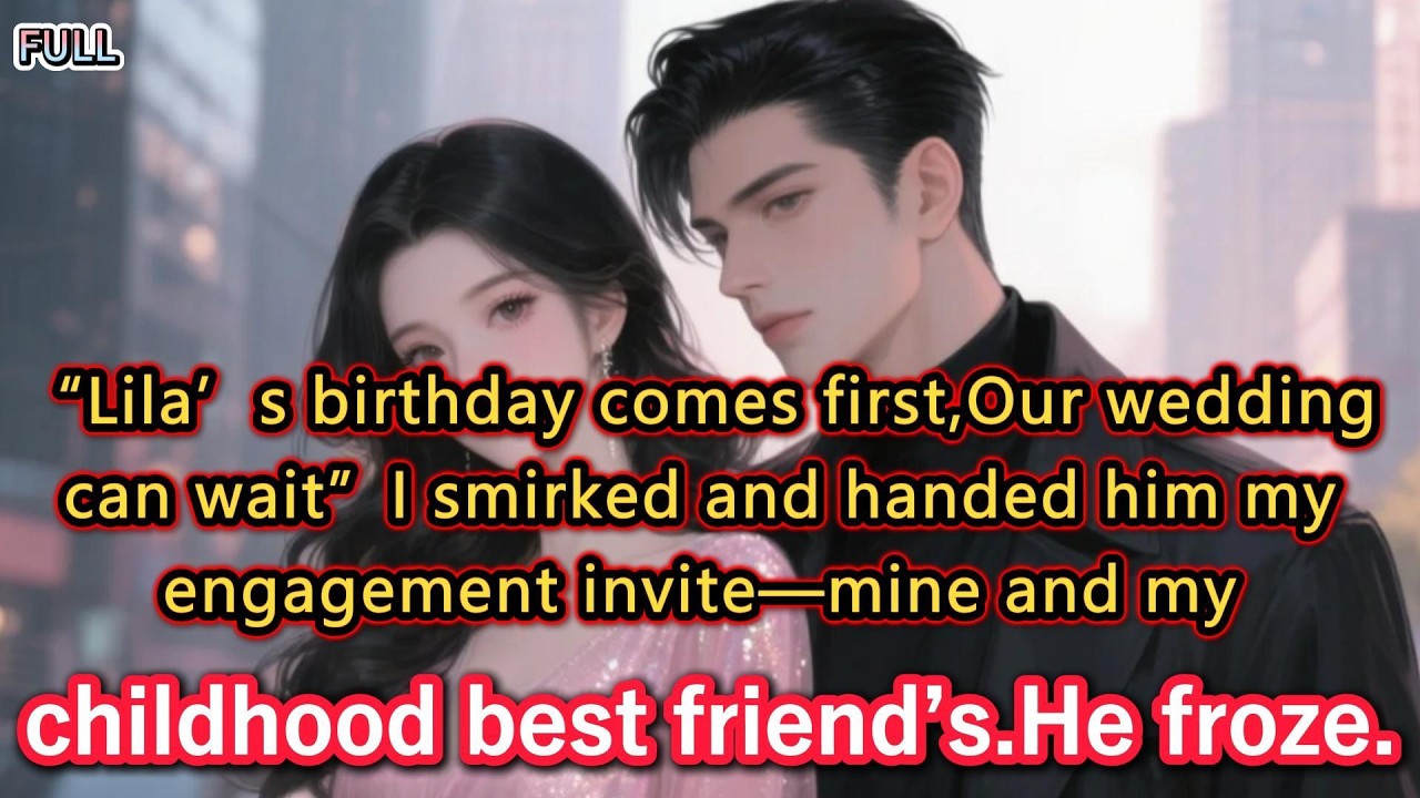 “Lila’s birthday comes first,Our wedding can wait”I smirked and handed him my engagement invite...