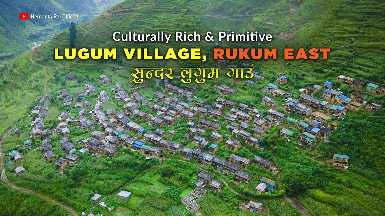 Lugum Village: Unseen Life in Nepal 🇳🇵 Rukum East