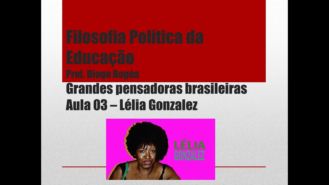 Lélia Gonzalez - UERJ - Aula 03 - A Categoria político-cultural de amefricanidade