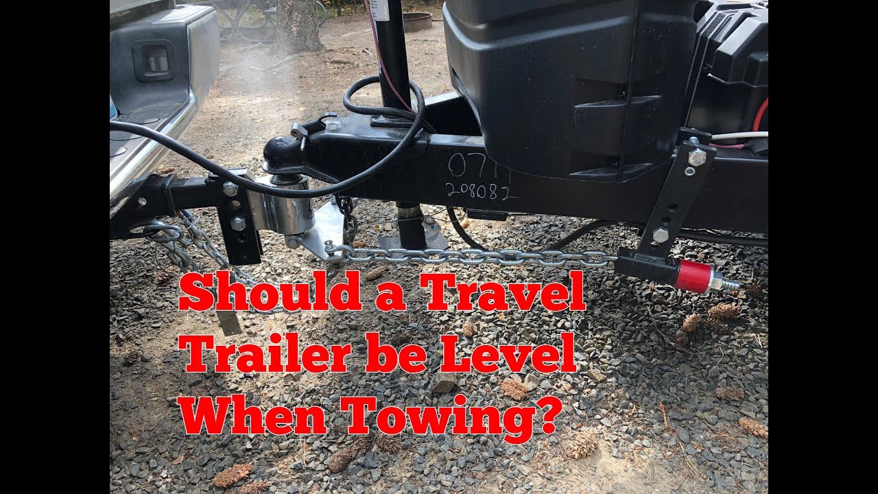 Should a Travel Trailer be Level When Towing? Answered | The Savvy Campers