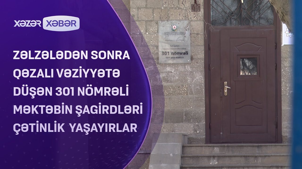 Bakıdakı 301 nömrəli məktəbin şagirdləri çətinliklə üzləşiblər