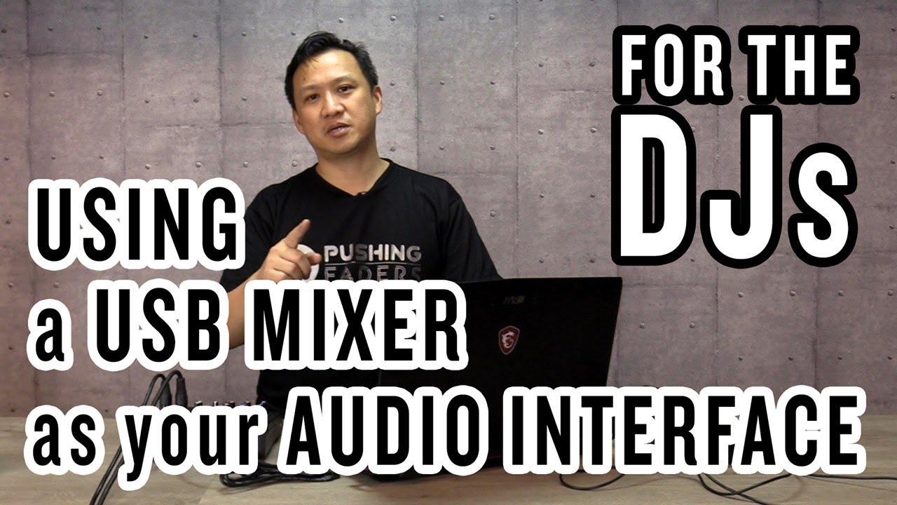 For the DJs: Using a USB Mixer as your Audio Interface