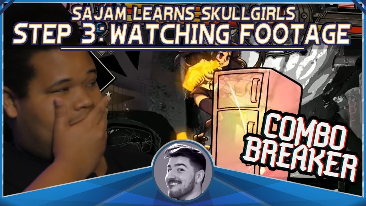 Sajam Learns Skullgirls | Step 3: Learning by Watching Match Footage