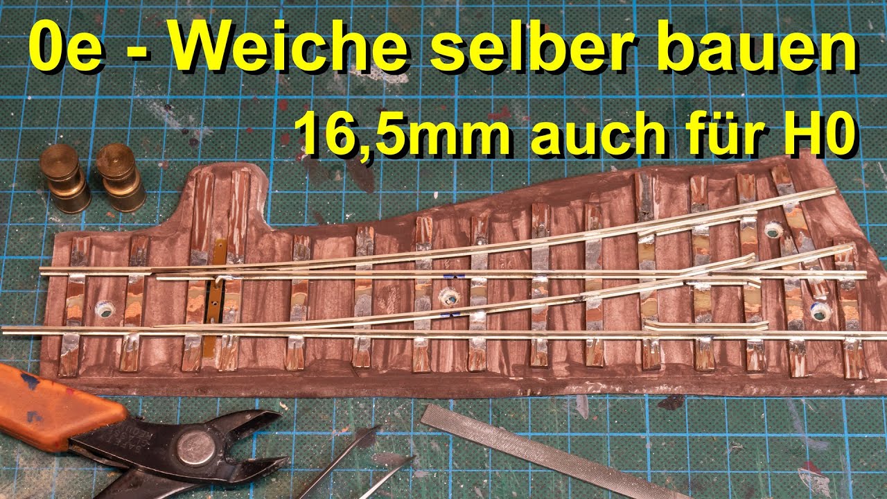 0e   Weiche selber bauen Tutorial Teil1