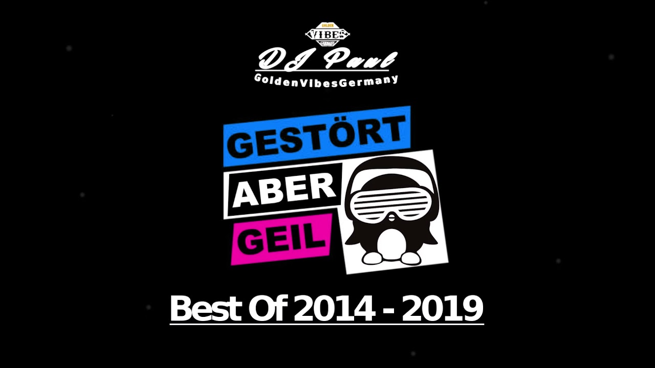 Die Liebe Zur Deutschen House Musik - Best Of Gest&ouml;rt aber GeiL 2014 - 2019