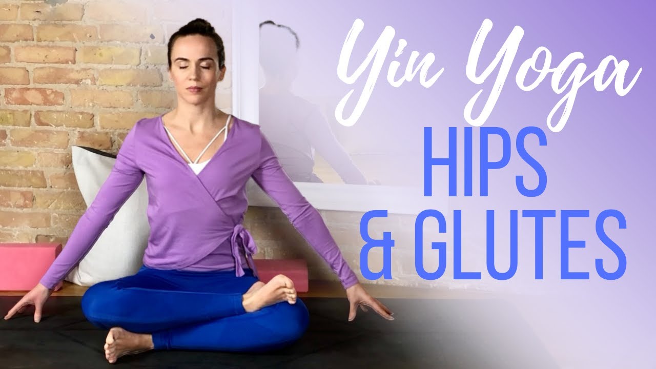 Yin Yoga for Hips and Glutes - 25 min Deep Glute Stretches to Release the Hip Area
