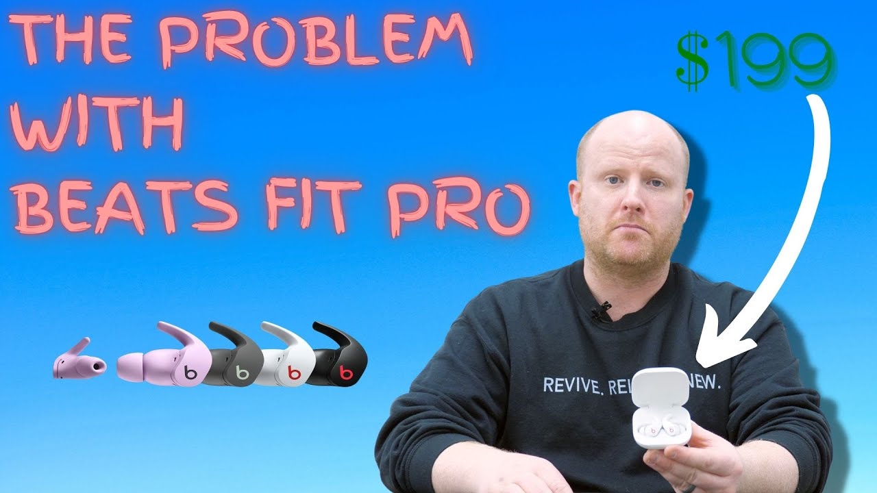 The Problem with Beats Fit Pro