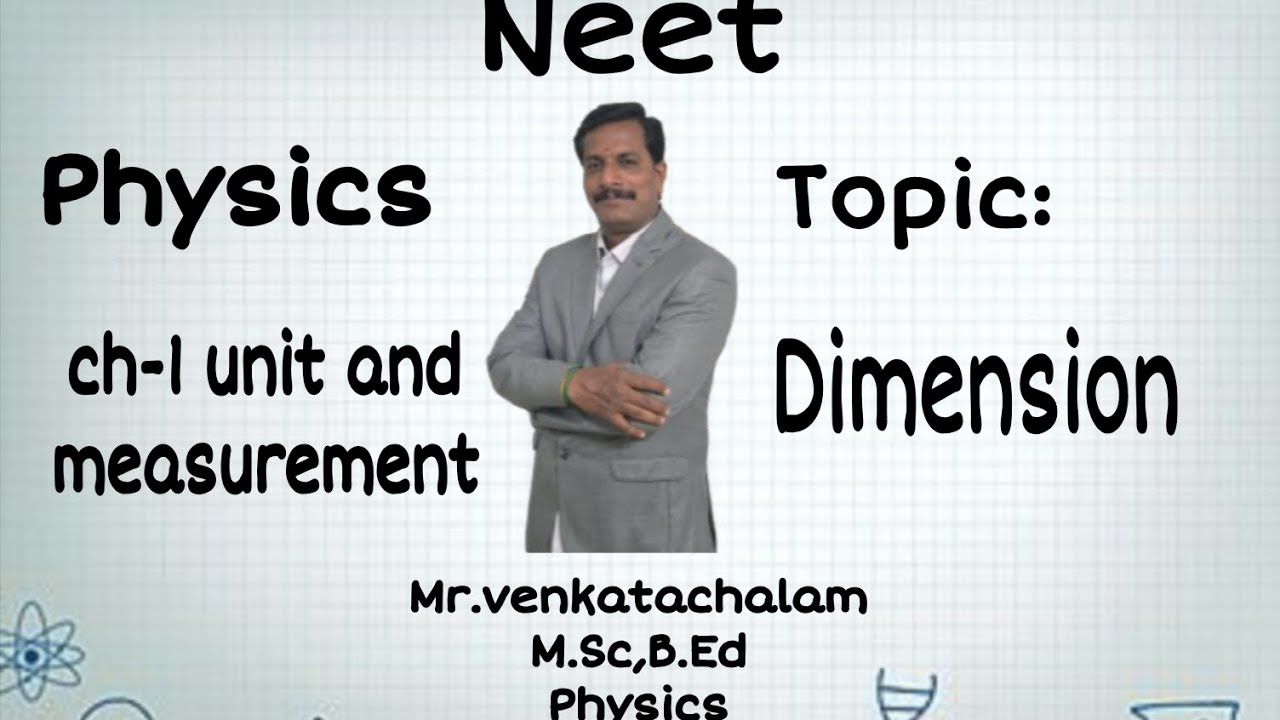 Dimensions, Dimensional Analysis Units And Measurements 01 I PHYSICS in Tami Class /11/NEET in Avvai