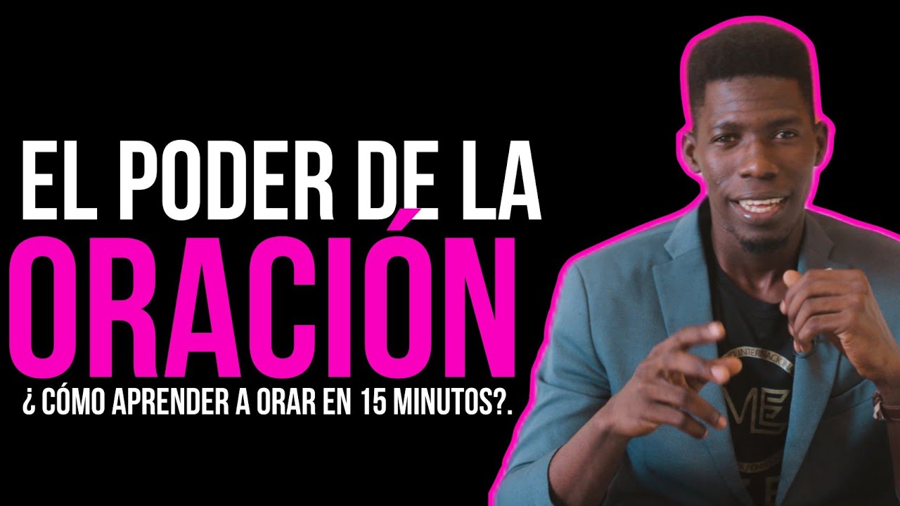 EL PODER DE LA ORACION -THE POWER OF PRAYER