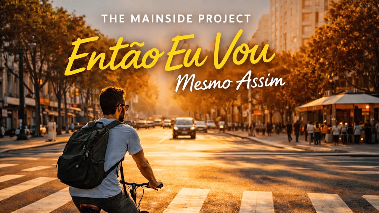 The Mainside Project - Então Eu Vou Mesmo Assim