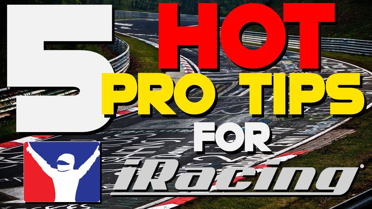 5 Hot pro tips for iRacing