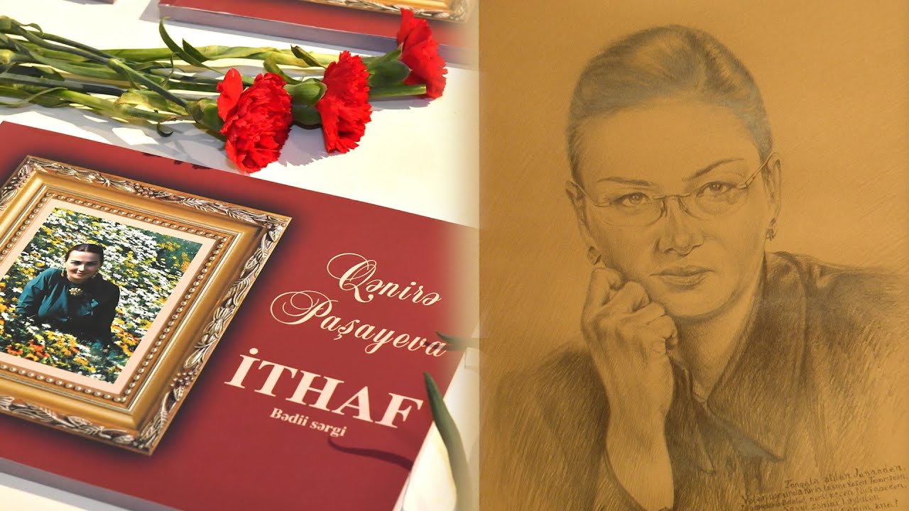 #icmal  QƏNİRƏ PAŞAYEVA - İTHAF / bədii sərgi