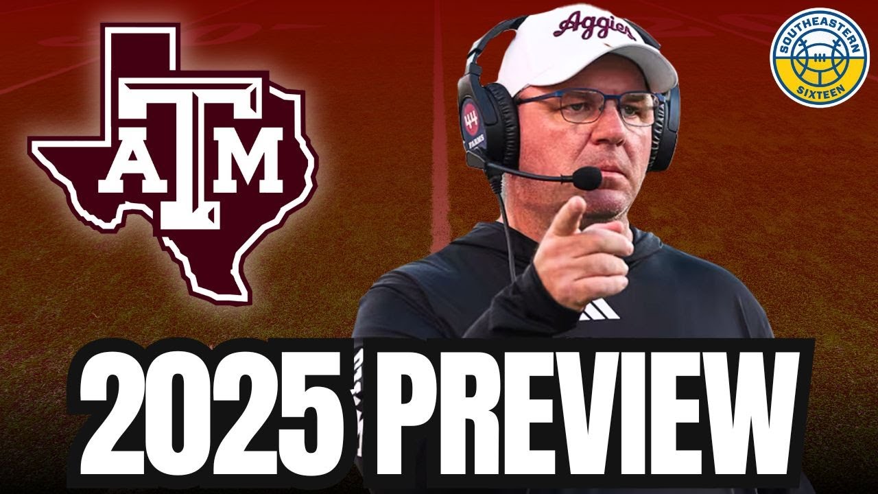 Texas A&M Football Season Preview: 2025 Predictions, Impact Transfers, More
