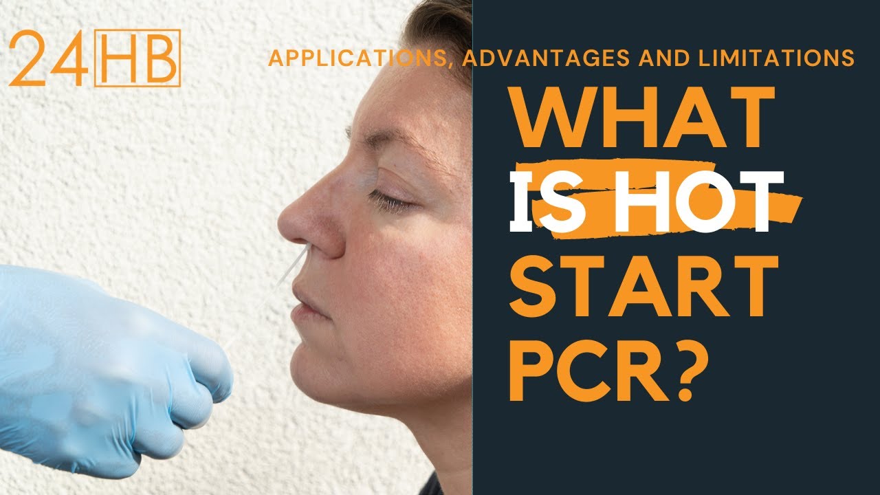 What Is Hot Start PCR? | Applications, Advantages & Limitations