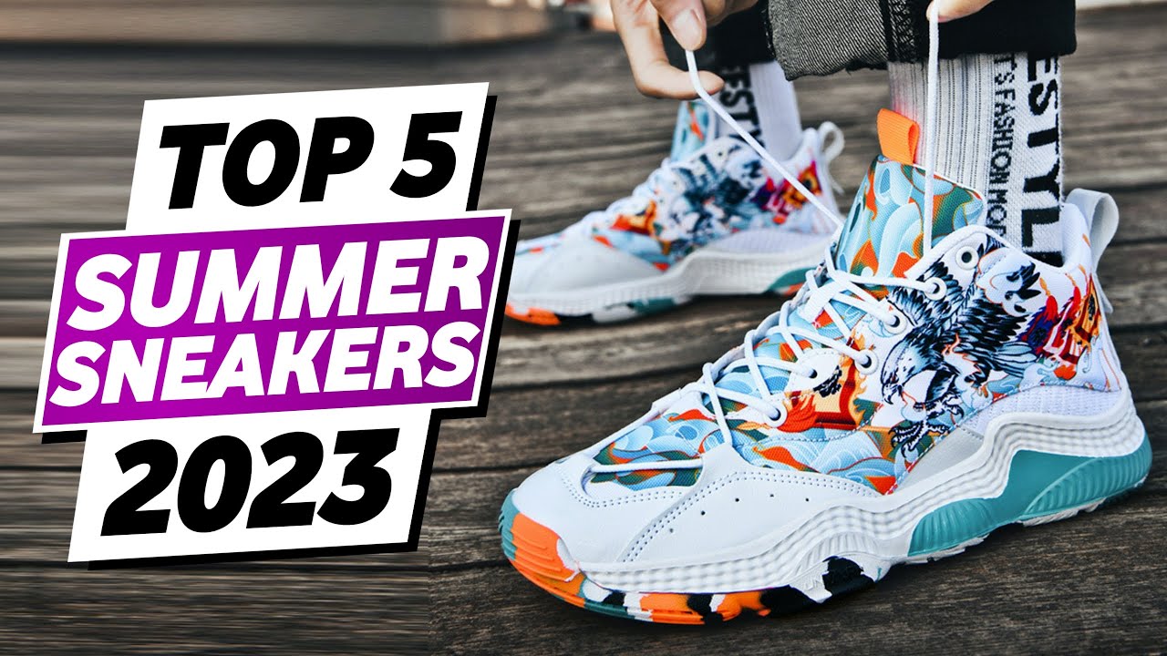 Top 5 - Best Summer Sneakers 2023