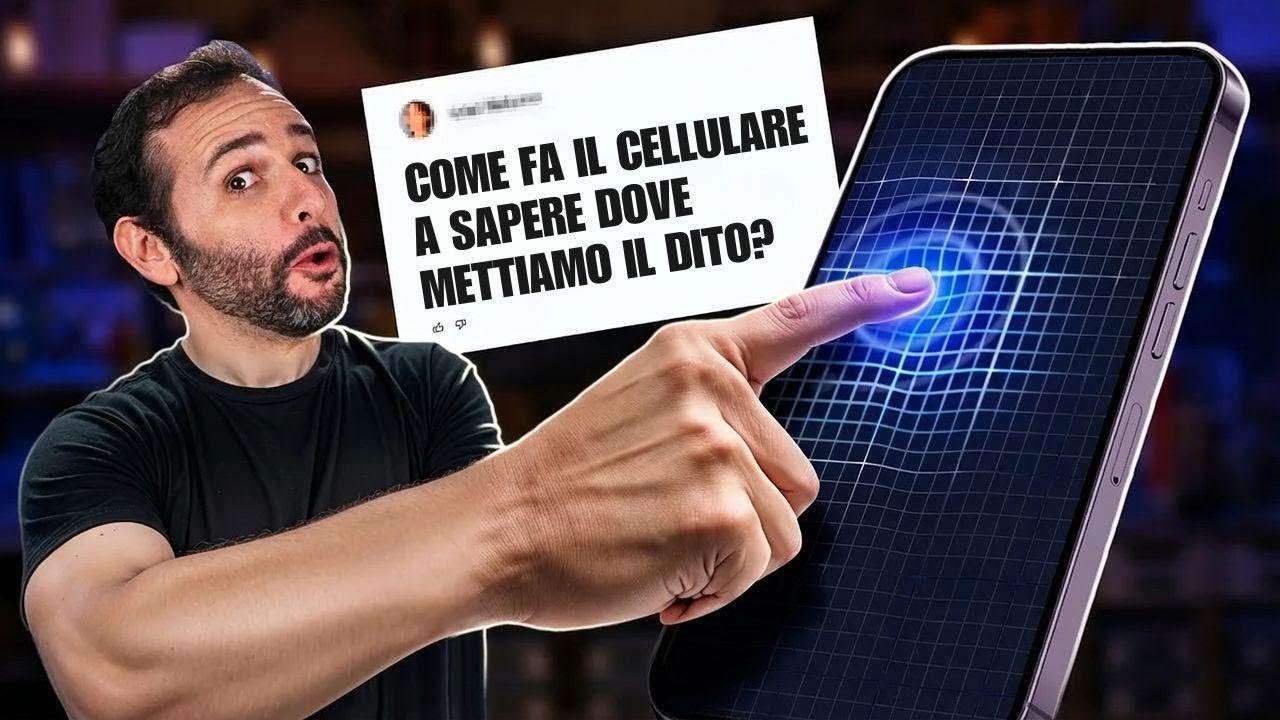 Come fa lo smartphone a capire dove tocchi lo schermo?