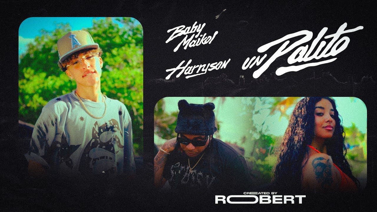 BABY MAIKOL ❌ HARRYSON - UN PALITO  (OFFICIAL VIDEO ROBERT)