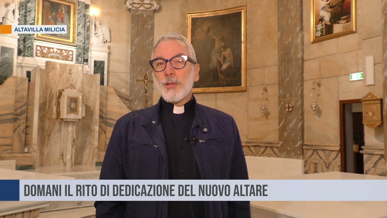Altavilla Milicia. Domani il rito di dedicazione del nuovo altare