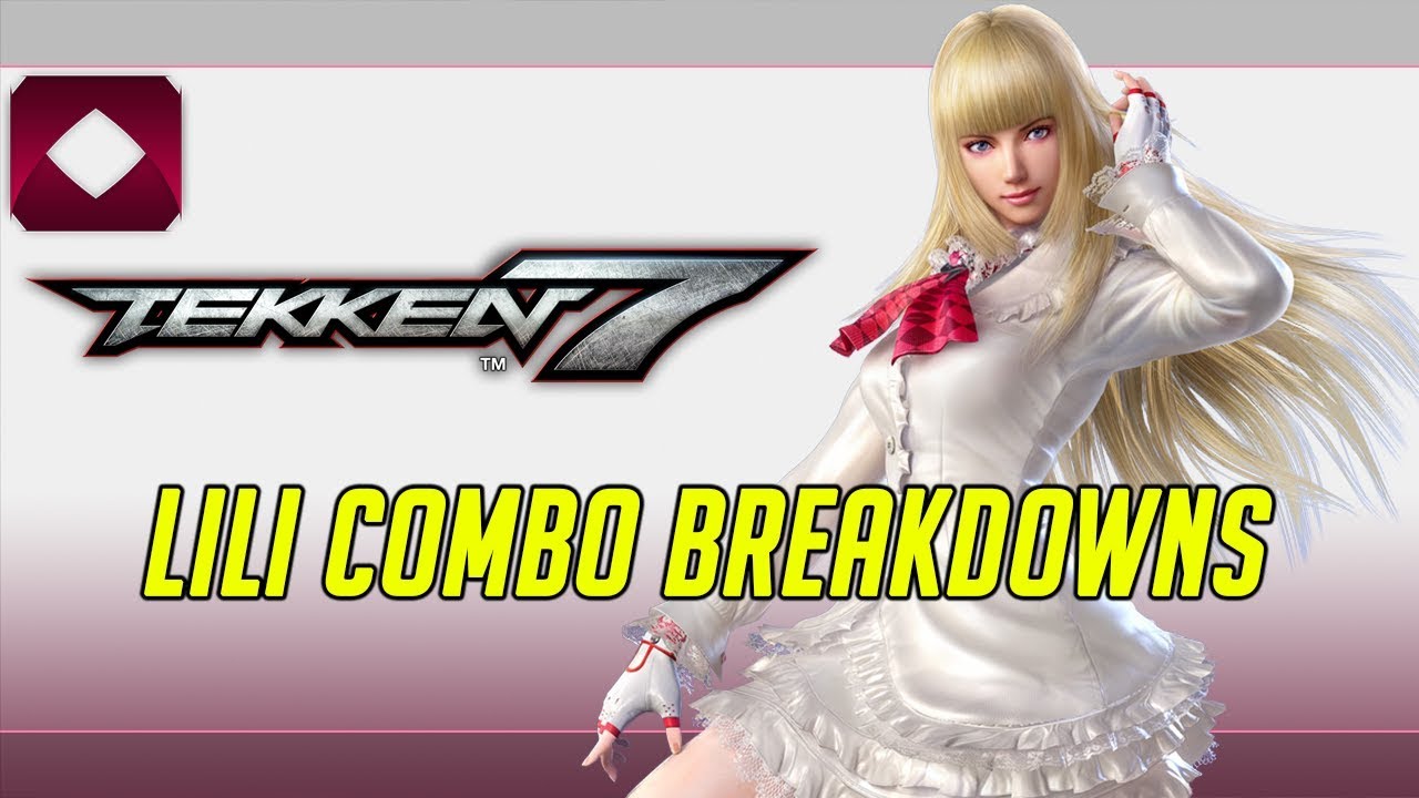 Tekken 7 Combo Breakdowns: Lili (1080p60)