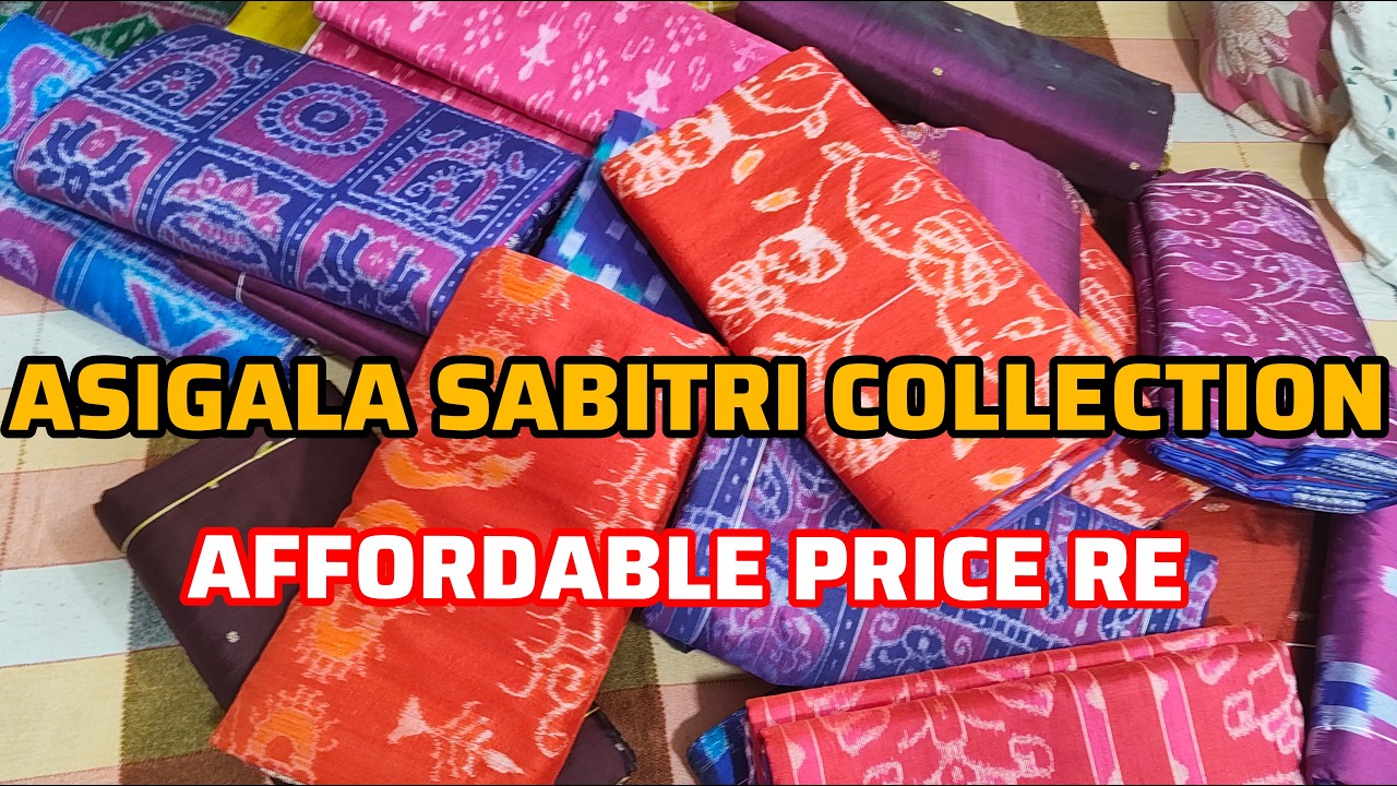 ASIGALA SABITRI COLLECTION !!