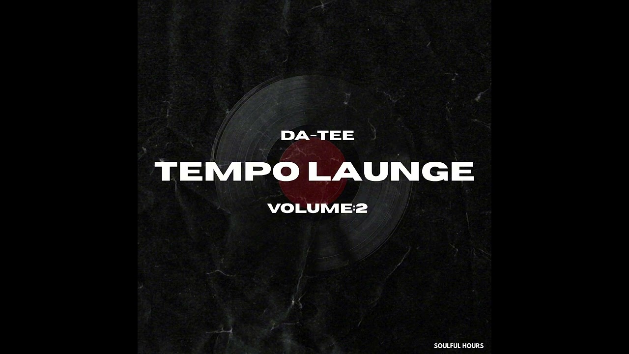 Tempo Launge Vol. 2 by da_Tee 100% production Mixtape