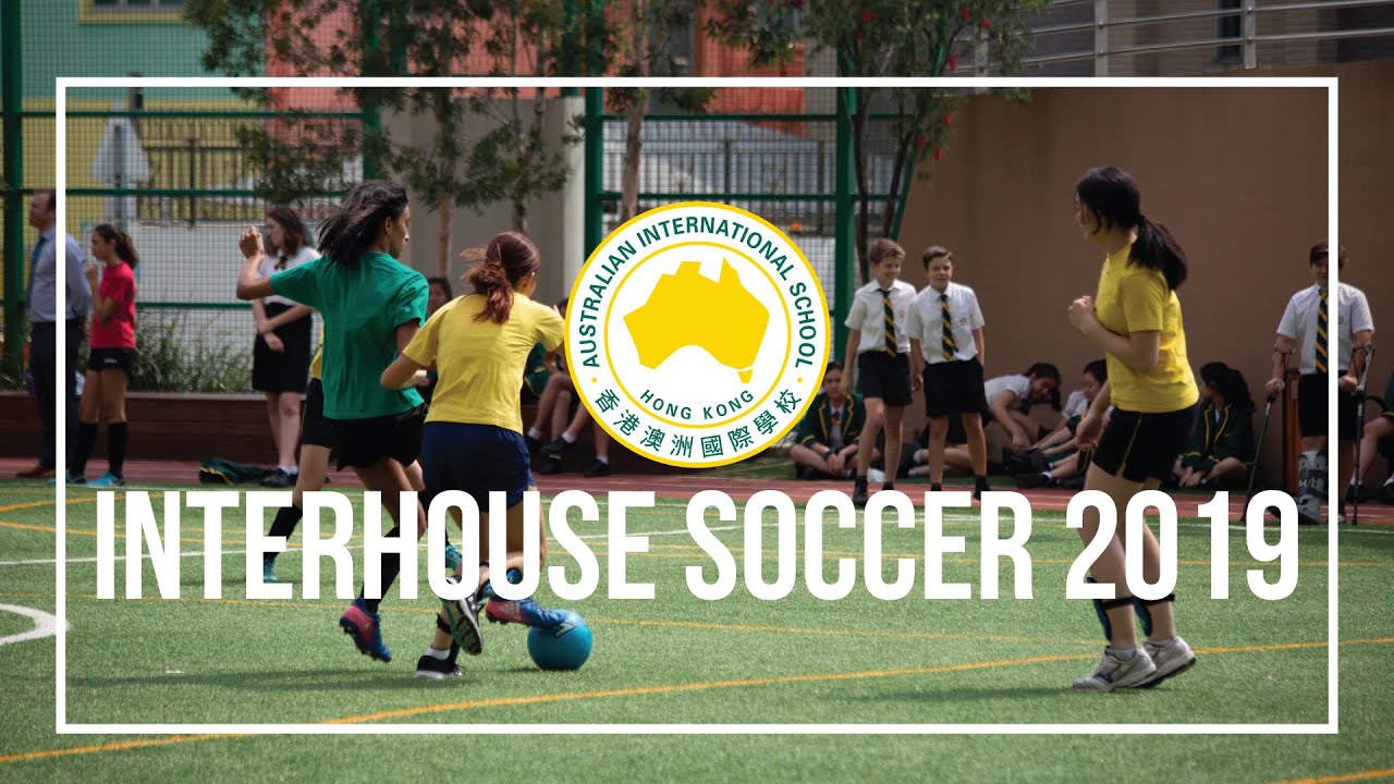 2019 AISHK Secondary Interhouse Soccer
