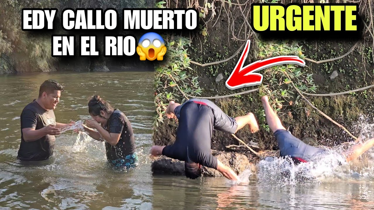 🔴Santo Dios EDY Callo Mu3rt0 En Pleno Rio😰DAYSI Llora Al Verlo Sin V1d4😭Miren Como Fue‼️