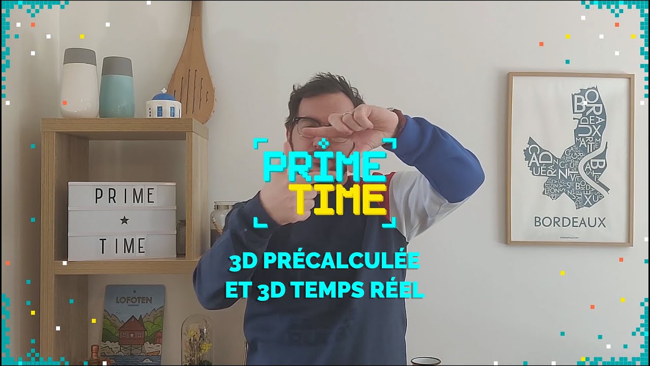 Prime Time : 3D pr&eacute;calcul&eacute;e et 3D temps r&eacute;el