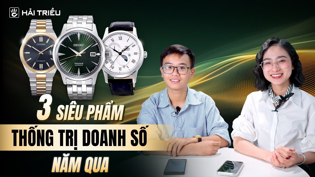 Top 3 đồng hồ nam đẹp nhất, bán chạy nhất năm qua tại Việt Nam