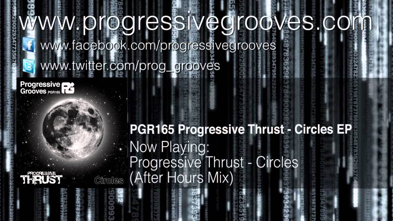 Progressive Thrust - Circles (Afterhours Mix)