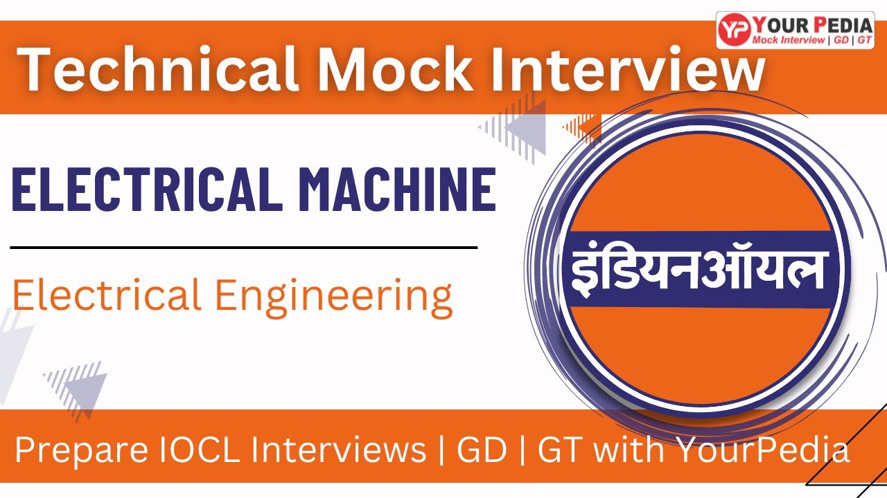 Electrical Machine Mock Interview for IOCL | EM Interview Question | IOCL Mock Interview | YourPedia