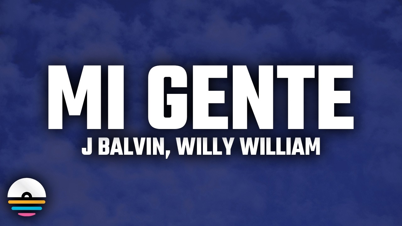 J Balvin, Willy William - Mi Gente (Letra/Lyrics)