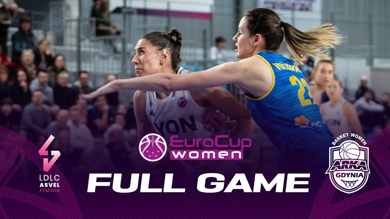 LDLC ASVEL Feminin v VBW Arka Gdynia | Full Basketball Game | EuroCup Women 2022-23