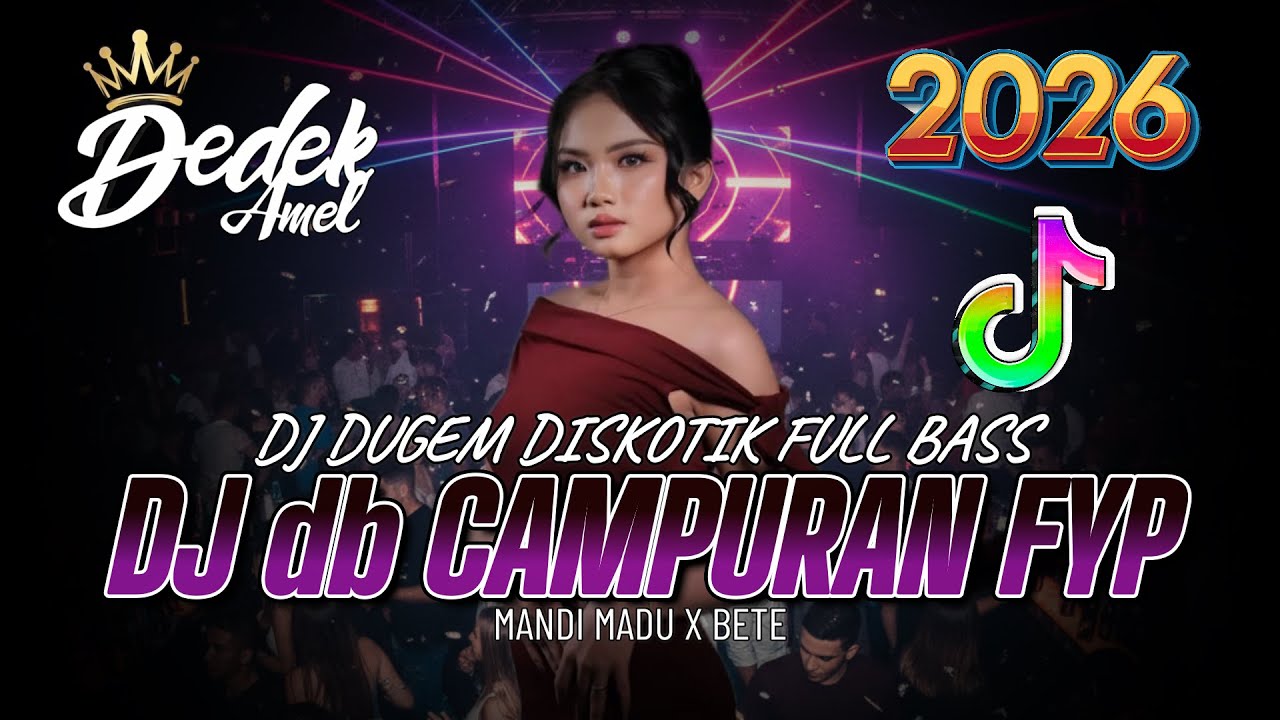 DUGEM DJ DISKOTIK FULL BASS❗️DJ DB CAMPURAN FYP TIKTOK X MANDI MADU X BETE  | DJ REMIX FUNKOT 2026