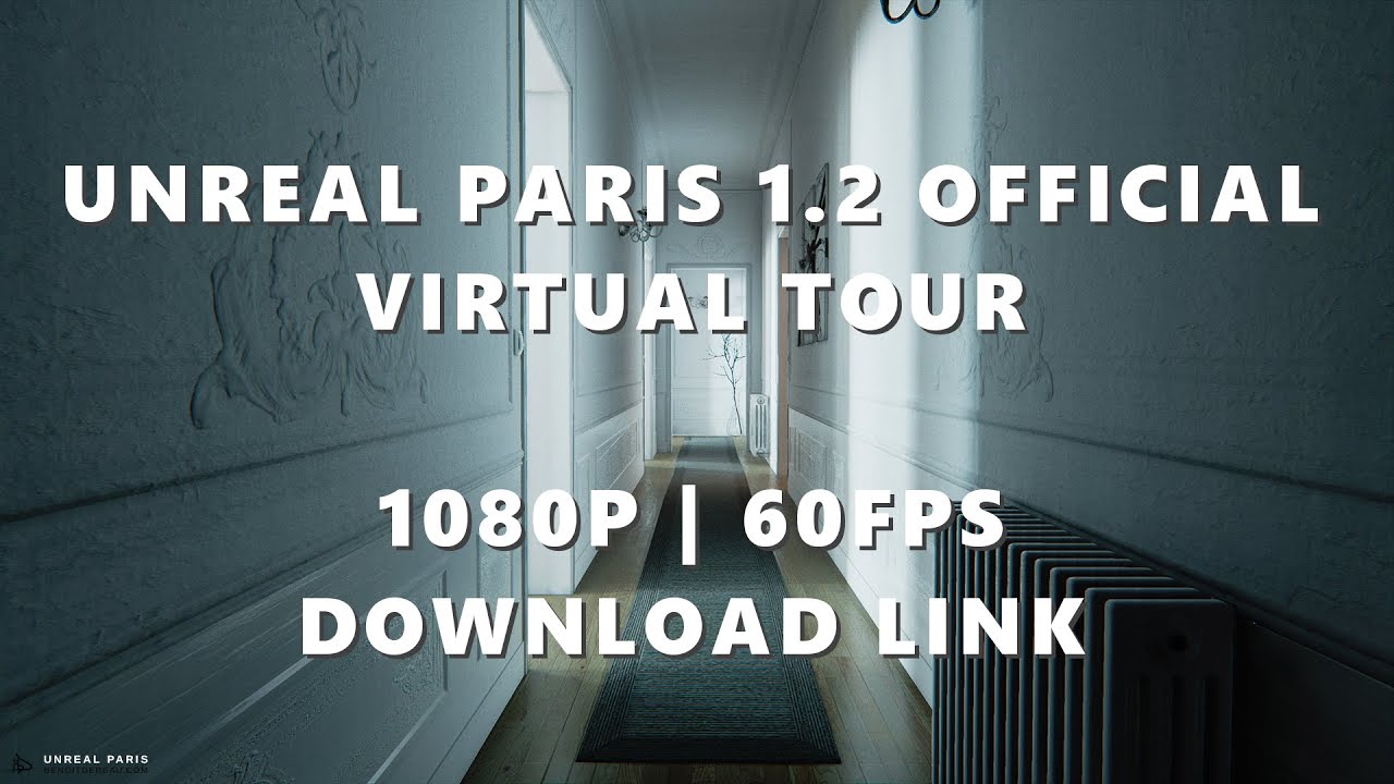 UNREAL PARIS 1.2 - Virtual Tour - Unreal Engine 4 | @60fps1080p - OFFICIAL