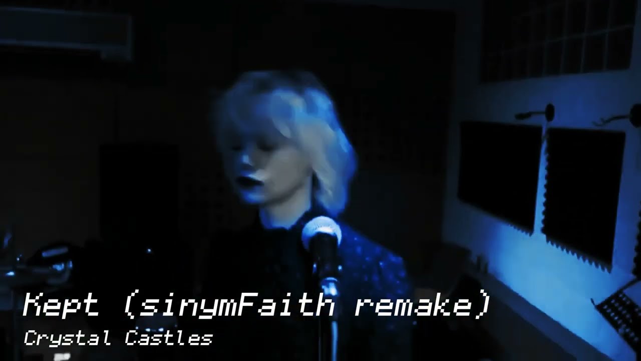 Crystal Castles - Kept (sinymFaith remake)