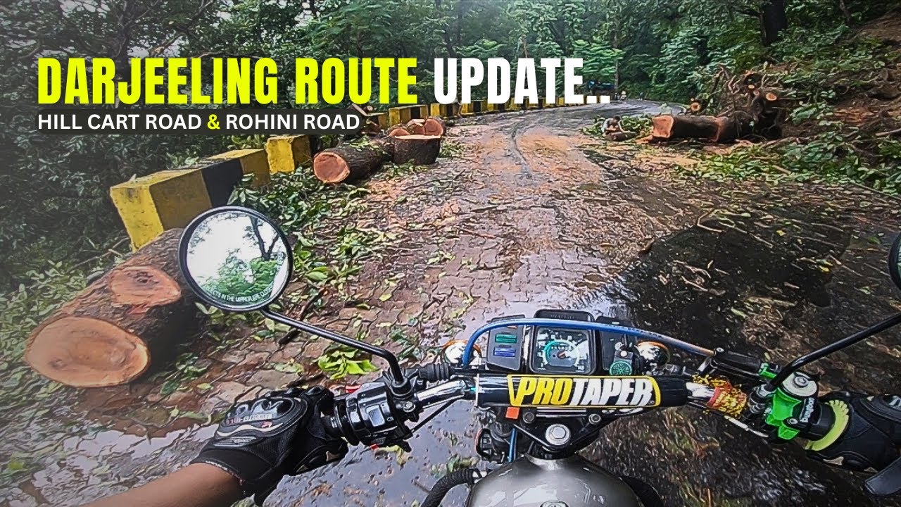 Darjeeling Route Update | Darjeeling Road Update | Is it safe to go to Darjeeling now?