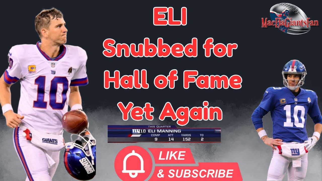 Why Eli Manning Getting Left Out of the Hall of Fame is Wrong