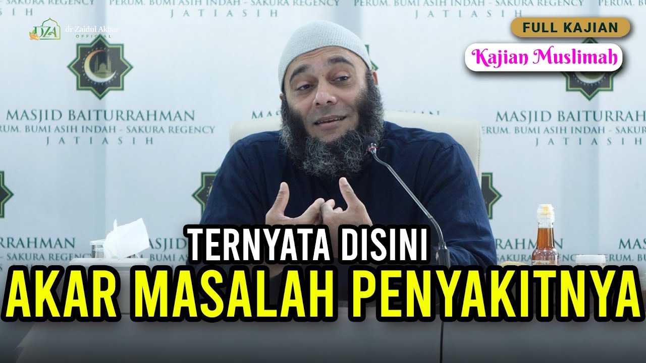 [KAJIAN MUSLIMAH] Ternyata Disini Akar Masalah Penyakitnya - dr. Zaidul Akbar Official