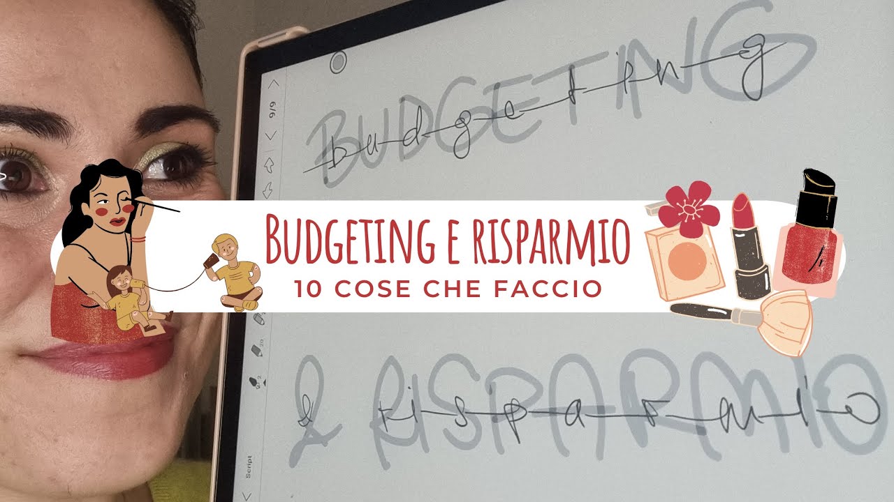 Come creo i miei budget mensili e annuali e risparmio - 10 idee di budgeting - APPUNTIDIMAKEUP