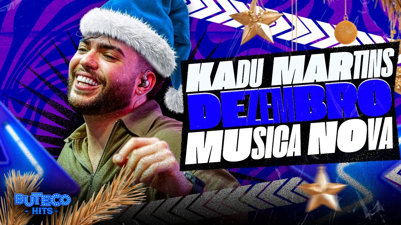 KADU MARTINS DEZEMBRO 2025 - KADU MARTINS MUSICAS NOVAS - AUGE BOYS 3.0