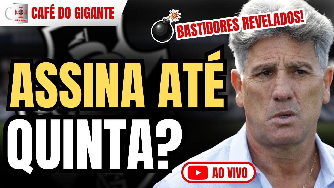 🚨 Renato Gaúcho no Vasco até quinta? Bastidores da negociação! | CAFÉ DO GIGANTE | AO VIVO