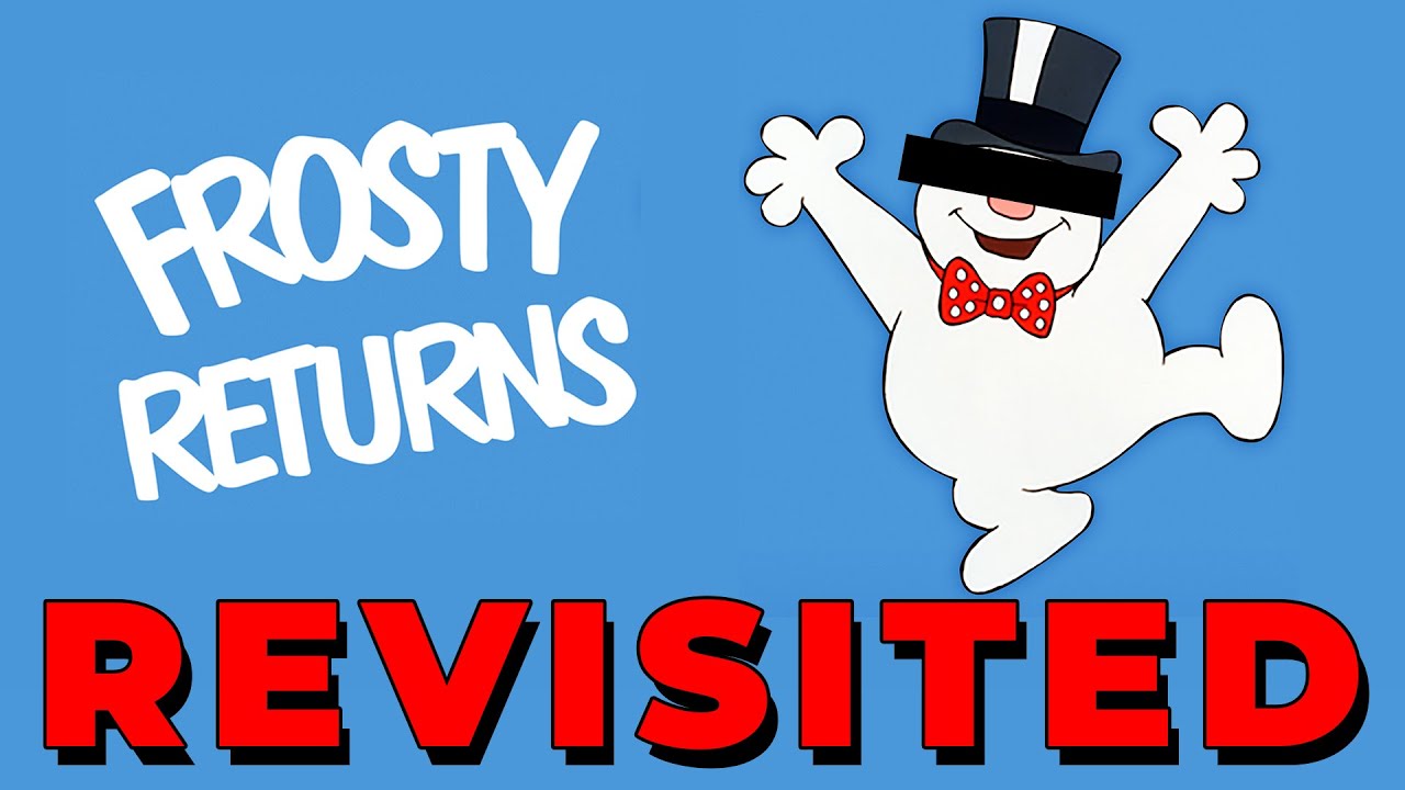 Frosty Returns REVISITED