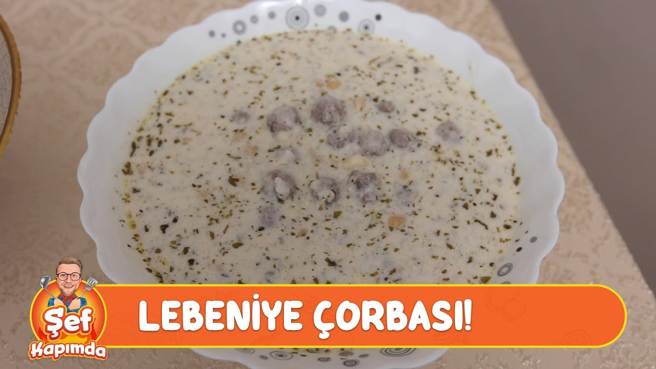 Lebeniye çorbası tarifi! | Şef Kapımda 19. Bölüm