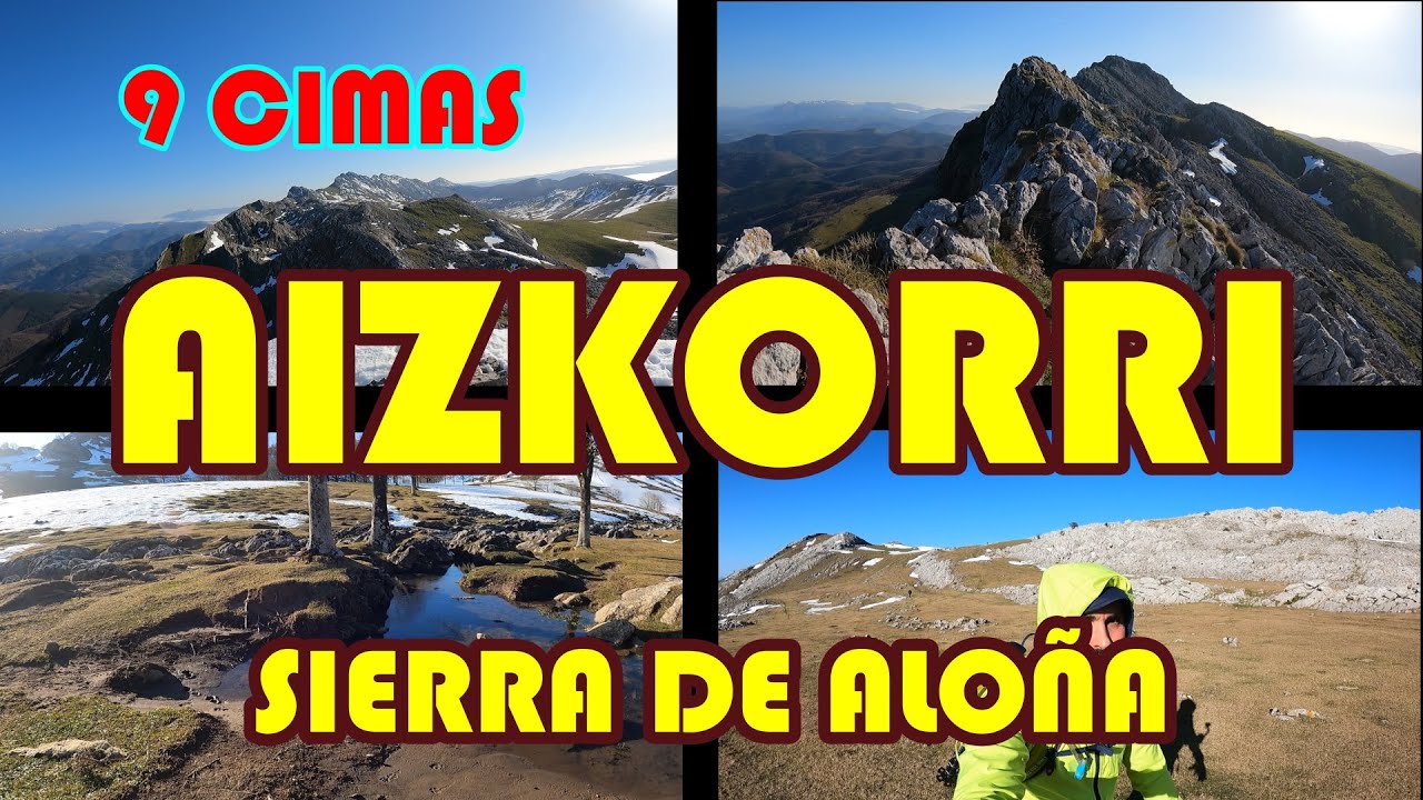 IMPRESIONANTE ruta por el parque natural de AIZKORRI. sierra de ALOÑA. 9 CIMAS. ARANTZAZU. URBIA.