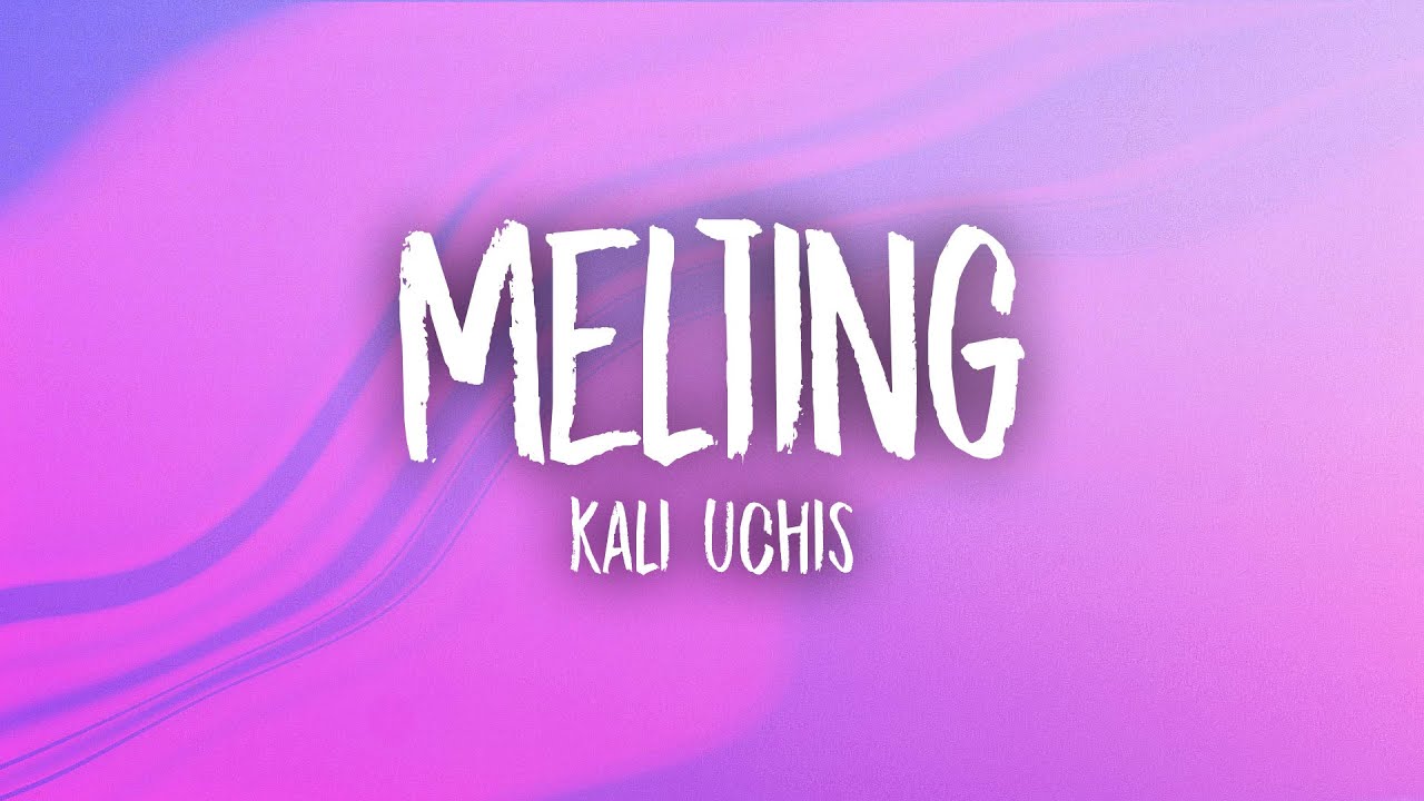 Kali Uchis - Melting (Lyrics)