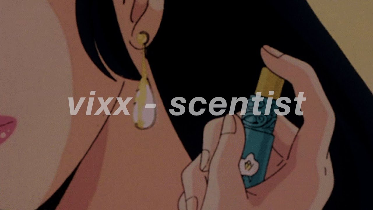 vixx - scentist (slowed to perfection)