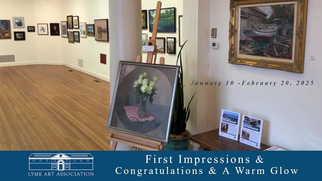 (2025) FIRST IMPRESSIONS/Congratulations/A Warm Glow exhibition tour (Lyme Art Association)